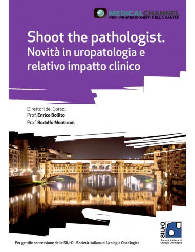 Shoot the patologist. Novità in uropatologia e relativo impatto clinico.