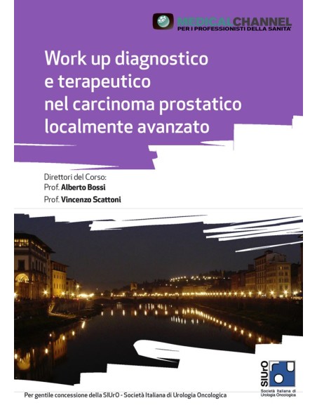 Work up diagnostico e terapeutico nel carcinoma prostatico localmente avanzato Work up diagnostico e terapeutico nel carcinoma prostatico localmente avanzato