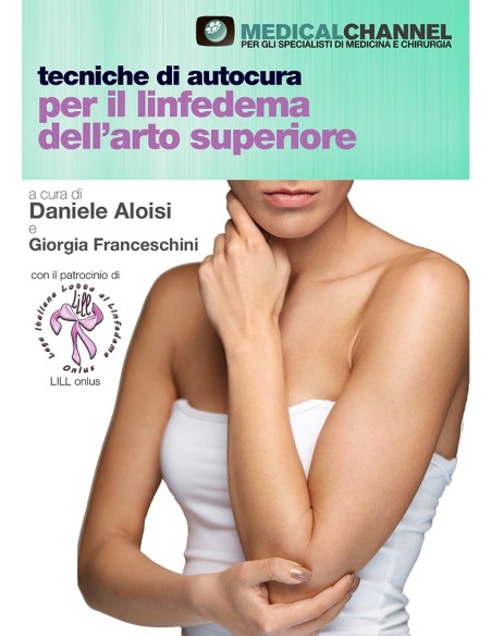 VIDEO CORSO PRATICO: Tecniche di autocura per il linfedema dell'arto superiore VIDEO CORSO PRATICO: Tecniche di autocura per il linfedema dell'arto superiore