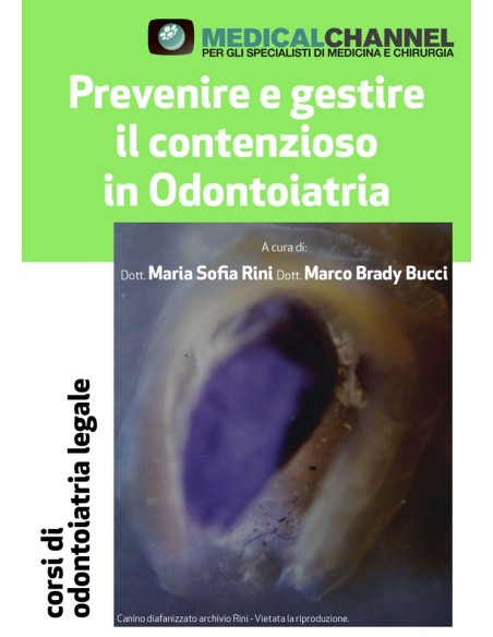 Prevenire e gestire il contenzioso in odontoiatria Prevenire e gestire il contenzioso in odontoiatria