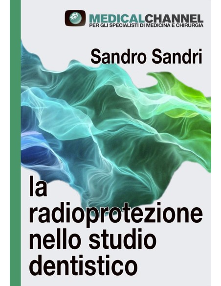 La radioprotezione nello studio dentistico La radioprotezione nello studio dentistico