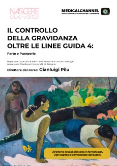 Il Controllo della Gravidanza oltre le linee guida 4: Parto e Puerperio