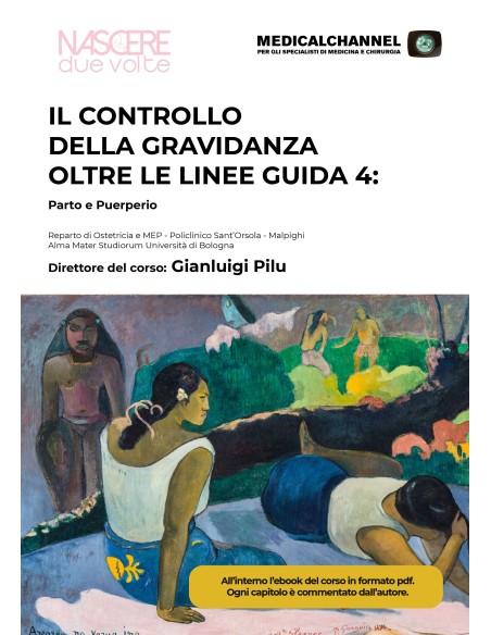 Il Controllo della Gravidanza oltre le linee guida 4: Parto e Puerperio
