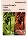 Ecocardiografia Fetale 2 - Corso Avanzato Esclusiva