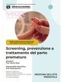 Screening, prevenzione e trattamento del parto prematuro - videocorso
