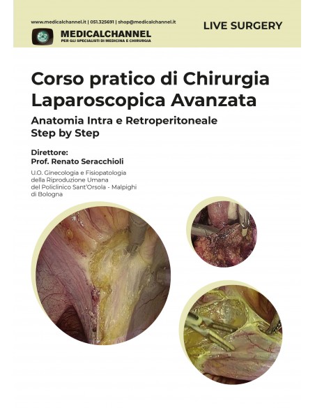 Corso pratico di Chirurgia Laparoscopica Avanzata - Anatomia Intra e Retroperitoneale Step by Step