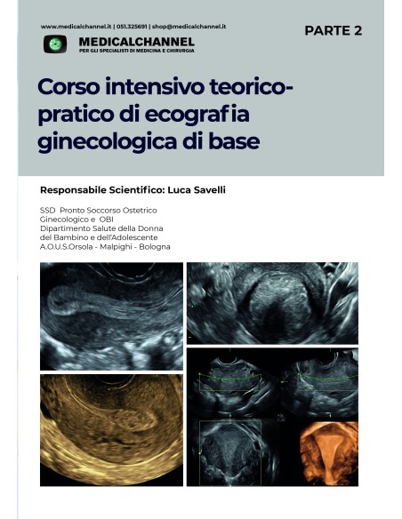 Corso Teorico Pratico di Ecografia Ginecologica di Base - Parte 2 Corso Teorico Pratico di Ecografia Ginecologica di Base - Parte 2