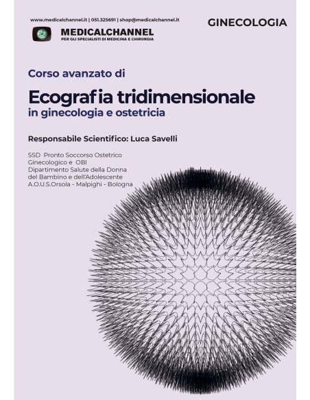 Corso avanzato di Ecografia  tridimensionale in ginecologia e ostetricia Corso avanzato di Ecografia  tridimensionale in ginecologia e ostetricia