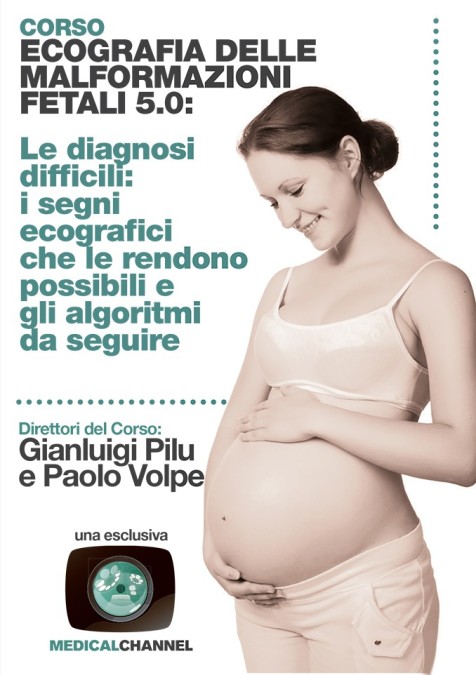 Ecografia delle Malformazioni Fetali 5.0: le diagnosi difficili