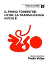 Il primo trimestre: oltre la translucenza nucale