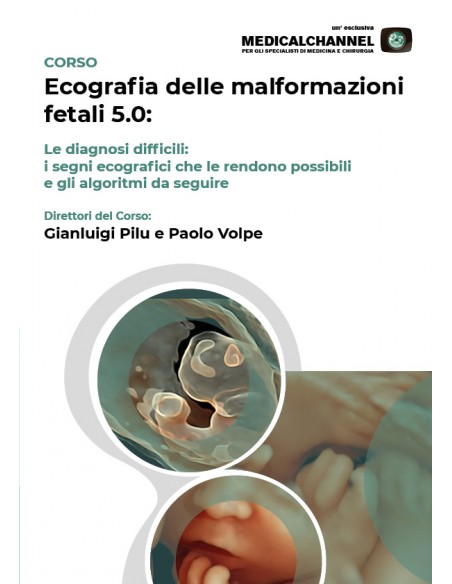 Ecografia delle Malformazioni Fetali 5.0: le diagnosi difficili