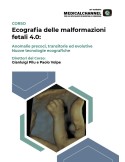 Ecografia delle Malformazioni Fetali 4.0: Anomalie precoci ed evolutive del feto - videocorso