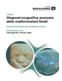 Diagnosi ecografica avanzata delle malformazioni fetali: soluzioni pratiche per problemi comuni - videocorso