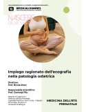 Impiego ragionato dell’ecografia nella patologia ostetrica - Edizione 2012 - videocorso