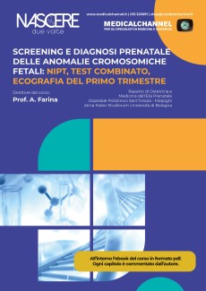 Screening e diagnosi prenatale delle anomalie cromosomiche fetali: NIPT, test combinato, ecografia del primo trimestre