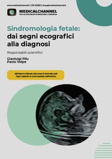 Sindromologia fetale: dai segni ecografici alla diagnosi