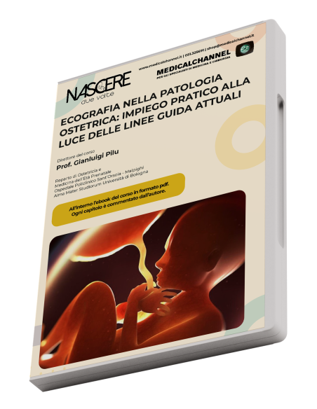 Ecografia nella patologia ostetrica: impiego pratico alla luce delle Linee Guida attuali