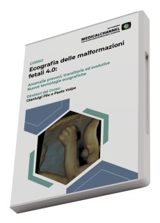 Ecografia delle Malformazioni Fetali 4.0: Anomalie precoci ed evolutive del feto