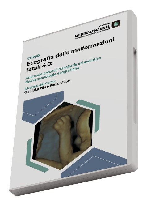 Ecografia delle Malformazioni Fetali 4.0: Anomalie precoci ed evolutive del feto