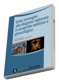 Dalle immagini alla diagnosi ragionata in ecografia ostetrica e ginecologica